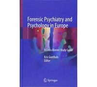 Forensic Psychiatry and Psychology in Europe: A Cross-Border Study Guide - [Version Originale] Inconnu (Auteur)