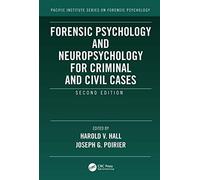 Forensic Psychology And Neuropsychology For Criminal And Civil Cases