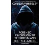 Forensic Psychology Of Terrorism And Hostage-Taking