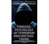 Forensic Psychology Of Terrorism And Hostage-Taking
