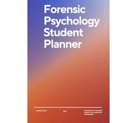 Forensic Psychology Student Planner 2024: Goals and achievements in your practice