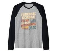 Forensic Science More Fun If You Were Dead - Manche Raglan