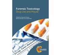 Forensic Toxicology: Drug Use and Misuse - [Livre en VO] Susannah Davies, Atholl Johnston, David Holt, Nigel Langford, Dr Paul Dargan, Victoria Hilborne, Andrew Kicman, John Corkery, Simon Elliot (Aut