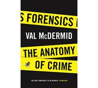 Forensics: The Anatomy of Crime