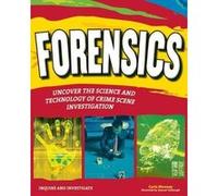 FORENSICS UNCOVER THE SCIENCE AND TECHNOLOGY OF CRIME SCENE INVESTIGATION by Carla Mooney & Illustrated by Samuel Carbaugh Carla Mooney (Auteur)