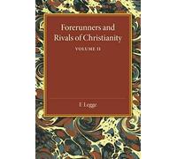 Forerunners And Rivals Of Christianity