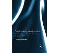 Foreshadowing the Reformation - [Version Originale] Inconnu (Auteur)