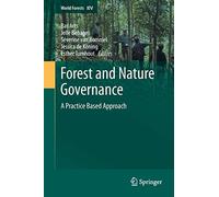Forest and Nature Governance: A Practice Based Approach