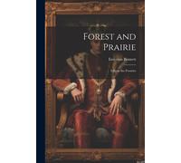 Forest And Prairie: Life On The Frontier
