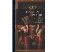 Forest And Prairie: Life On The Frontier