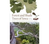 Forest and Shade Trees of Iowa by Donald Farrar Collectif (Auteur)