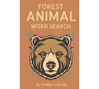 Forest Animal Word Serach: Contains plants, insects, mammals and so much more|116 Pages, 6x9, 200+ words| Relaxing and fun, perfect gift for friends|