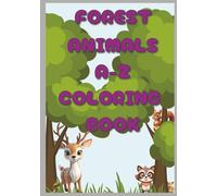 Forest Animals A-Z Coloring Book: Learn the Alphabet with Woodland Creatures