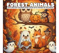 Forest animals: Color, Discover, and Celebrate Together hallowem 64 pages of cuteness, magic, and fun for all ages