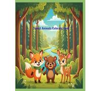 Forest Animals Coloring Book: Happy Little Artists