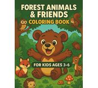 Forest Animals & Friends Coloring Book for Kids Ages 3-6: Cute Woodland Animals, Calm Coloring Pages & Fun Color Prompts for Early Learning and ... Cute Woodland Animals, Calm Coloring Page