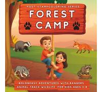 Forest Camp - Bold & Easy Adventures with Rangers, Animal Tracks & Wildlife: 40 Fun Coloring Pages for Kids Ages 3-8 - Learn About Nature, Survival & Wild Animals - Post Stampcoloring Series