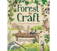 Forest Craft: A Child's Guide to Whittling in the Woodland