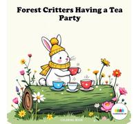 Forest Critters Having a Tea Party Colorbook