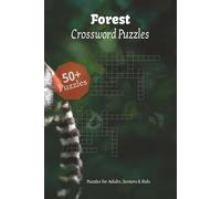 Forest Crossword Puzzles: Crossword Puzzles with Easy to Read Print about Forest | 6x9 inches, 120 pages | 50+ Puzzles, Gift for Vacations, Holidays and Relaxation