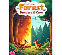 Forest Dangers & Care: A Fun and Educational Coloring Book About Forest Animals, Dangers, and How Kids Can Help Protect Nature