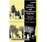 Forest Dynamics and Disturbance Regimes, Cambridge Studies in Ecology Lee E. Frelich (Auteur)