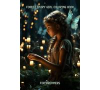 Forest Fairy Girl Coloring Book: For dreamers