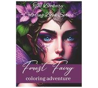Forest Fairys: Wings in the woods-color the magic hidden beneath the leaves. A Woodland Fantasy Coloring Book for All Ages