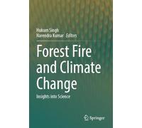 Forest Fire and Climate Change: Insights into Science