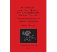 Forest Fires And Abandonment Patterns From The Aguada Culture, Northwest Argentina