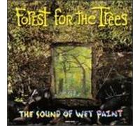 Forest for the Trees - Sound of Wet Paint