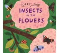 Forest Fun Insects in the Flowers by Susie Williams Susie Williams (Auteur)