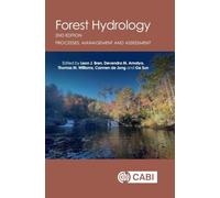 Forest Hydrology: Processes, Management and Assessment