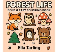 Forest Life - Bold & Easy Coloring Book for Kids & Adults: 40 Simple & Cute Woodland Designs for Relaxation and Fun