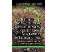 Forest Management Of Mediterranean Forests Under The New Context Of Climate Change