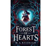 Forest of Hearts - M.A. Kuzniar - Simon amp Schuster Ltd - Livre en Anglais - Hardback M.A. KuzniarM.A. Kuzniar (Auteur)