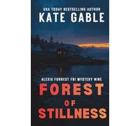 Forest of Stillness: Impossible to put down mystery thriller with an epic twist