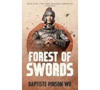 Forest of Swords: An Action-Packed Novella of Ancient China