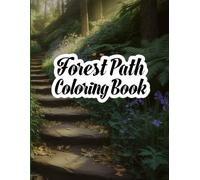 Forest Path Coloring Book: Discover quiet places and shady nature road