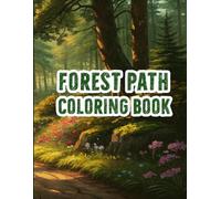Forest Path Coloring Book: Follow the winding trails and enjoy the beauty of green paths