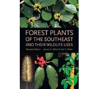 Forest Plants Of The Southeast And Their Wildlife Uses