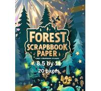 Forest Scrapbook Paper: Craft Paper, ideal for Scrapbooking, Junk Journals, Decoupage,Card Making,Media-media, Collage