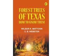 Forest Trees of Texas: How to Know Them