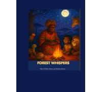 FOREST WHISPERS: Tales of clever Beasts and Lasting Lessons