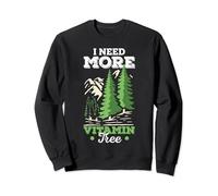 Forester Fun I Need More Vitamin Tree Forestry Lover Graphic Sweatshirt