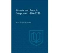 Forests and French Sea Power 16601789 by Paul W. Bamford Paul W. Bamford (Auteur)