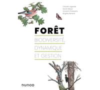 Forêt : biodiversité, dynamique et gestion Claude Lagarde (Auteur), Sylvie Meyer (Auteur), Vincent Chassany (Auteur), Brigitte Renard (Auteur)