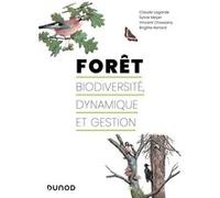 Forêt : biodiversité, dynamique et gestion Claude Lagarde (Auteur), Sylvie Meyer (Auteur), Vincent Chassany (Auteur), Brigitte Renard (Auteur)