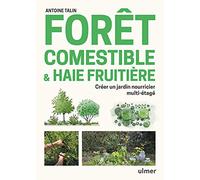 Forêt comestible & haie fruitière - Créer un jardin nourricier multi-étagé