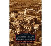 Forêt de Tronçais (La) - Cérilly et ses environs - Collectif - Nouvelles Editions Sutton - broché - Monographie